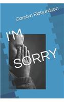I'm Sorry