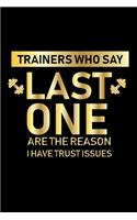 Trainers Who Say Last One ...
