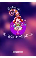 Believe in your wishes. Address book