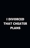 2020 Weekly Plans Funny Theme Divorced Cheater Plans Black White 388 Pages: 2020 Planners Calendars Organizers Datebooks Appointment Books Agendas