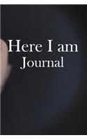 Here I am Journal: Lined Notebook / Journal Gift, 100 Pages, 6x9, Soft Cover, Matte Finish Inspirational Quotes Journal, Notebook, Diary, Composition Book