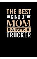 The Best Kind Of Mom Raises A Trucker