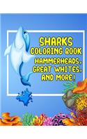 Sharks Coloring Book, Hammerheads, Great Whites and More!
