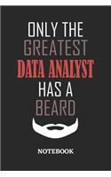 Only The Greatest Data Analyst Has A Beard Notebook: 6x9 inches - 110 ruled, lined pages - Greatest Passionate Office Job Journal Utility - Gift, Present Idea
