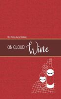 Wine Tasting Journal Notebook On Cloud Wine