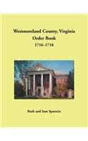 Westmoreland County, Virginia Order Book, 1716-1718