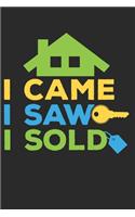 I Came I Saw I Sold: Realtor Journal, Blank Paperback Notebook for Real Estate Agent, 150 pages, college ruled