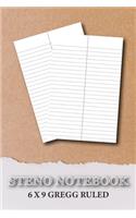 Steno Notebook 6"x9" Gregg Ruled: Blank Gregg Shorthand Practice Paper Notebook