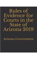 Rules of Evidence for Courts in the State of Arizona 2019