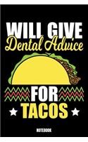 Will Give Dental Advice For Tacos Notebook: Tacos Notizbuch: Notizbuch A5 karierte 110 Seiten, Notizheft / Tagebuch / Reise Journal, perfektes Geschenk für Sie Ihre Familie und Freunde gedacht