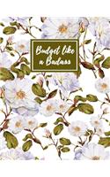 Budget Like A Badass: Daily Weekly & Monthly Finance Budget Planner l Expense Tracker & Bill Organizer l Budget Planning (8.5x11) V2