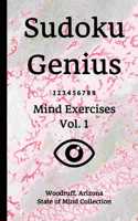 Sudoku Genius Mind Exercises Volume 1: Woodruff, Arizona State of Mind Collection