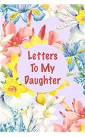 Letters to my Daughter: As I watch you grow. Blank Journal, A cute keepsake for any new parent or thoughtful Babyshower Gift.