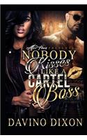 Nobody Kisses Like A Cartel Boss: A BWWM Romance