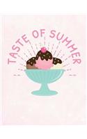 Taste of Summer Ice Cream Party Notebook: Journal for School Teachers Students Offices - College Ruled, 200 Pages (8.5" X 11")