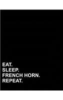 Eat Sleep French Horn Repeat: Six Column Ledger Account Book Ledger, Accountant Notebook, Ledger Notebook, 8.5 x 11, 100 pages