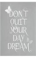 Pastel Chalkboard Journal - Don't Quit Your Daydream (Grey): 100 page 6" x 9" Ruled Notebook: Inspirational Journal, Blank Notebook, Blank Journal, Lined Notebook, Blank Diary(3 Pastel Chalkboard Notebook Journals)
