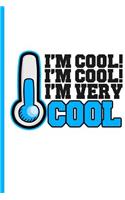 I'm Cool! I'm Cool! I'm Very Cool: Blank Lined Journal - Affirmation Journal For Girls