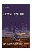 Survival Living Guide: Proven Tips to The Full Time RV Living and Installation of Your Own Mobile Solar Power Station