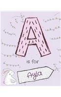 A is for Ayla
