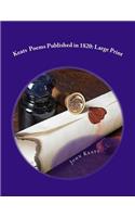 Keats Poems Published in 1820: Large Print