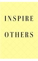 Inspire Others: 6 X 9 Blank Lined Journal