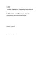 Turbulent Fluid Motion IV-Averages, Reynolds Decomposition, and the Closure Problem