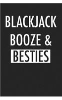 Blackjack Booze and Besties: A 6x9 Inch Matte Softcover Journal Notebook with 120 Blank Lined Pages and a Funny Cover Slogan