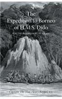 EXPEDITION TO BORNEO OF H.M.S. DIDO FOR THE SUPPRESSION OF PIRACY Volume One
