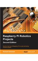 Raspberry Pi Robotics Projects - Second Edition