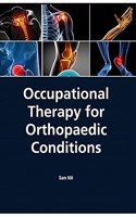OCCUPATIONAL THERAPY FOR ORTHOPAEDIC CONDITIONS