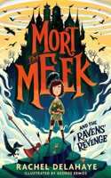 Mort the Meek and the Ravens' Revenge