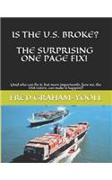 Is the U.S. Broke? the Surprising One Page Fix!