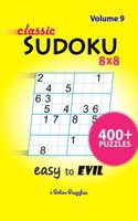 Classic SuDoKu 8x8 Easy to Evil: 400+ Puzzles