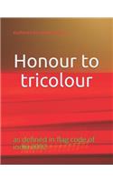 Honour to Tricolour