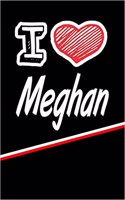 I Love Meghan: Isometric Dot Paper Drawling Paper Notebook Journal Featuring 120 Pages 6x9