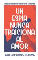Un Espía Nunca Traiciona Al Amor