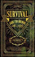 The Survival Guide for Brewing with Herbs [2 Books in 1]