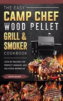 Easy Camp Chef Wood Pellet Grill & Smoker Cookbook