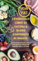 L'Essenziale Libro Di Cucina a Basso Contenuto Di Grassi