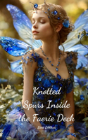 Knotted Spurs Inside the Faerie Deck
