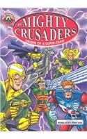 The Mighty Crusaders: Origin of a Super-Team