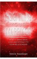 Reigniting Your Marriage