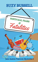 Festivals, Fears and Fatalities