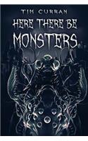 Here There Be Monsters