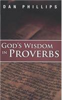 God's Wisdom in Proverbs: Hearing God's Voice in Scripture