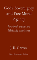 God's Sovereignty and Free Moral Agency