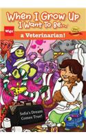 When I Grow Up I Want To Be...a Veterinarian!