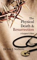 The Physical Death & Resurrection