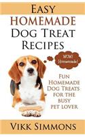 Easy Homemade Dog Treat Recipes